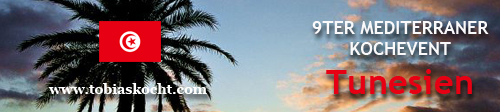 9ter Mediterraner Kochevent – Tunesien