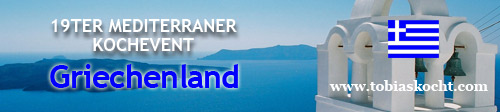 19ter mediterraner Kochevent – Griechenland